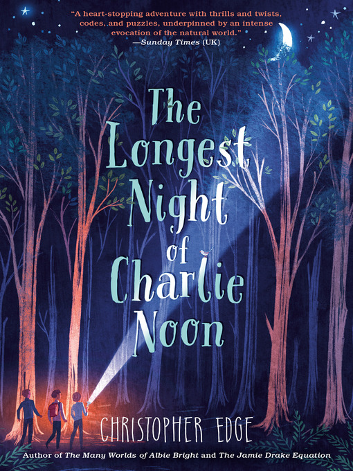 Title details for The Longest Night of Charlie Noon by Christopher Edge - Wait list